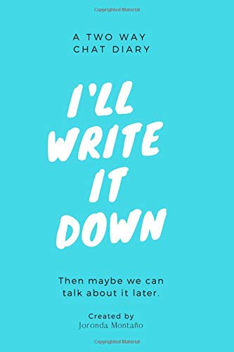 I'll Write it Down: A Two Way Chat Diary
