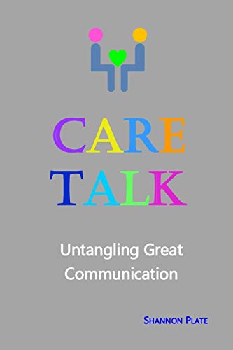 Care Talk: Untangling Great Communication