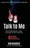 Talk to Me: Find the Right Words to Inspire. Encourage. and Get Things Done