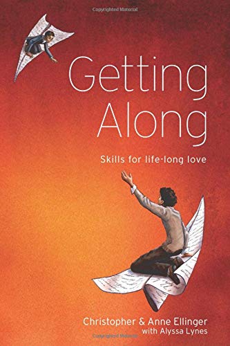 Getting along: skills for life-long love