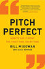 Pitch Perfect: How to Say It Right the First Time. Every Time