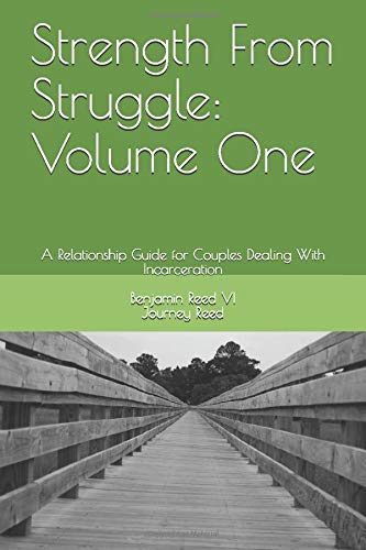 Strength From Struggle:  Volume One: A Relationship Guide for Couples Dealing With Incarceration