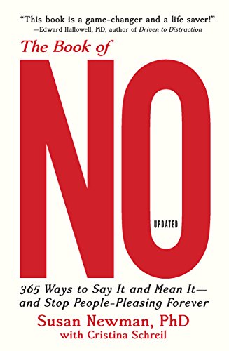 The Book of No: 365 Ways to Say it and Mean itŸ??and Stop People-Pleasing Forever (Updated Edition)