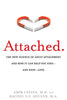 Attached: The New Science of Adult Attachment and How It Can Help YouFind - and Keep - Love