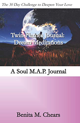 Twin Flames Journal: Dream Meditations: A Soul M.A.P. Journal