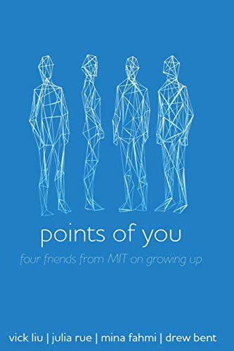 Points of You: Four Friends from MIT on Growing Up