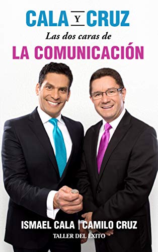 Cala y Cruz: las dos caras de la comunicaci&oacute;n (Spanish Edition)
