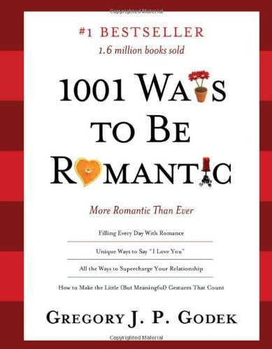 1001 Ways to Be Romantic: More Romantic Than Ever