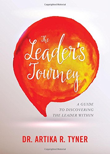 The Leader's Journey: A Guide to Discovering the Leader Within