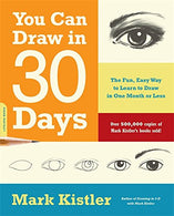 You Can Draw in 30 Days: The Fun. Easy Way to Learn to Draw in One Month or Less