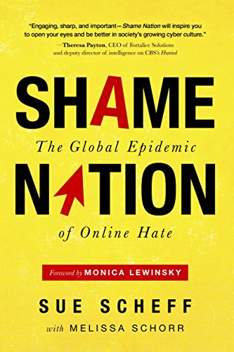 Shame Nation: The Global Epidemic of Online Hate