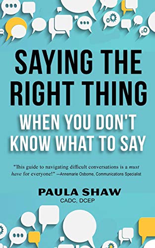 Saying the Right thing When You Don't Know What to Say