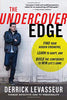The Undercover Edge: Find Your Hidden Strengths. Learn to Adapt. and Build the Confidence to Win Life's Game