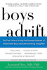Boys Adrift: The Five Factors Driving the Growing Epidemic of Unmotivated Boys and Underachieving Young Men