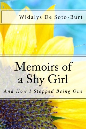 Memoirs of a Shy Girl: And How I Stopped Being One