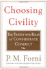 Choosing Civility: The Twenty-five Rules of Considerate Conduct