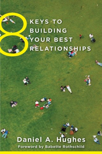8 Keys to Building Your Best Relationships (8 Keys to Mental Health)