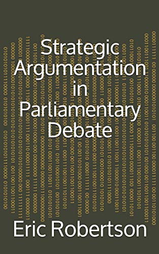 Strategic Argumentation in Parliamentary Debate. 2nd Edition