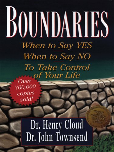 Boundaries: When to Say Yes. When to Say No. to Take Control of Your Life (Walker Large Print Books)