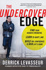The Undercover Edge: Find Your Hidden Strengths. Learn to Adapt. and Build the Confidence to Win Life's Game